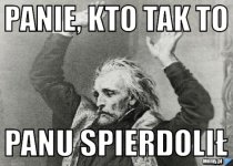 9aed1026124_panie_kto_tak_to_.jpg 9aed1026124_panie_kto_tak_to_.jpg
